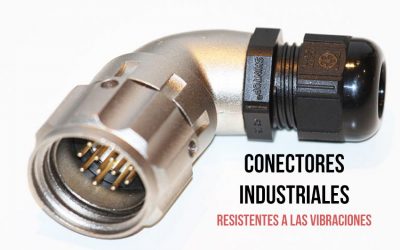 Conectores industriales resistentes a las vibraciones