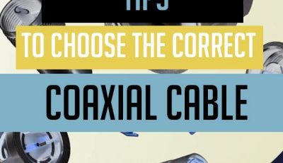 Tips for choosing the right coaxial cable